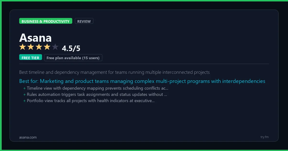 Asana review - 4.5/5 rating - Best timeline and dependency management for teams running multiple interconnected projects