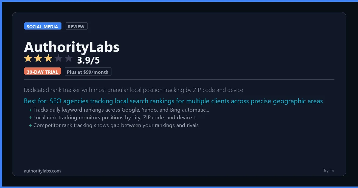 AuthorityLabs review - 3.9/5 rating - Dedicated rank tracker with most granular local position tracking by ZIP code and device