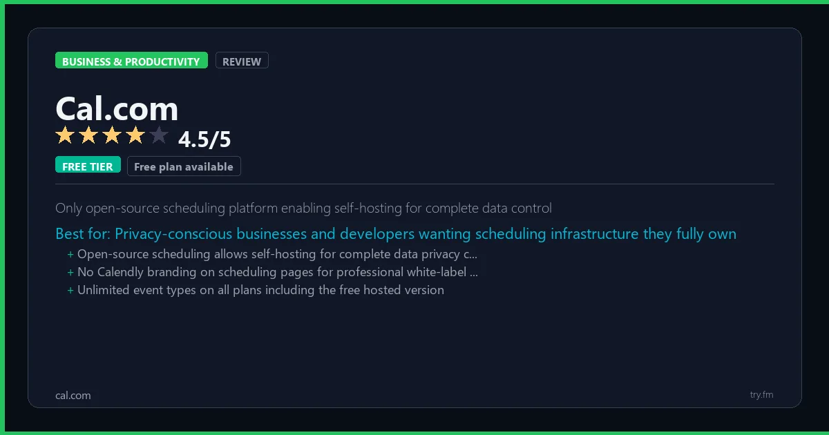 Cal.com review - 4.5/5 rating - Only open-source scheduling platform enabling self-hosting for complete data control