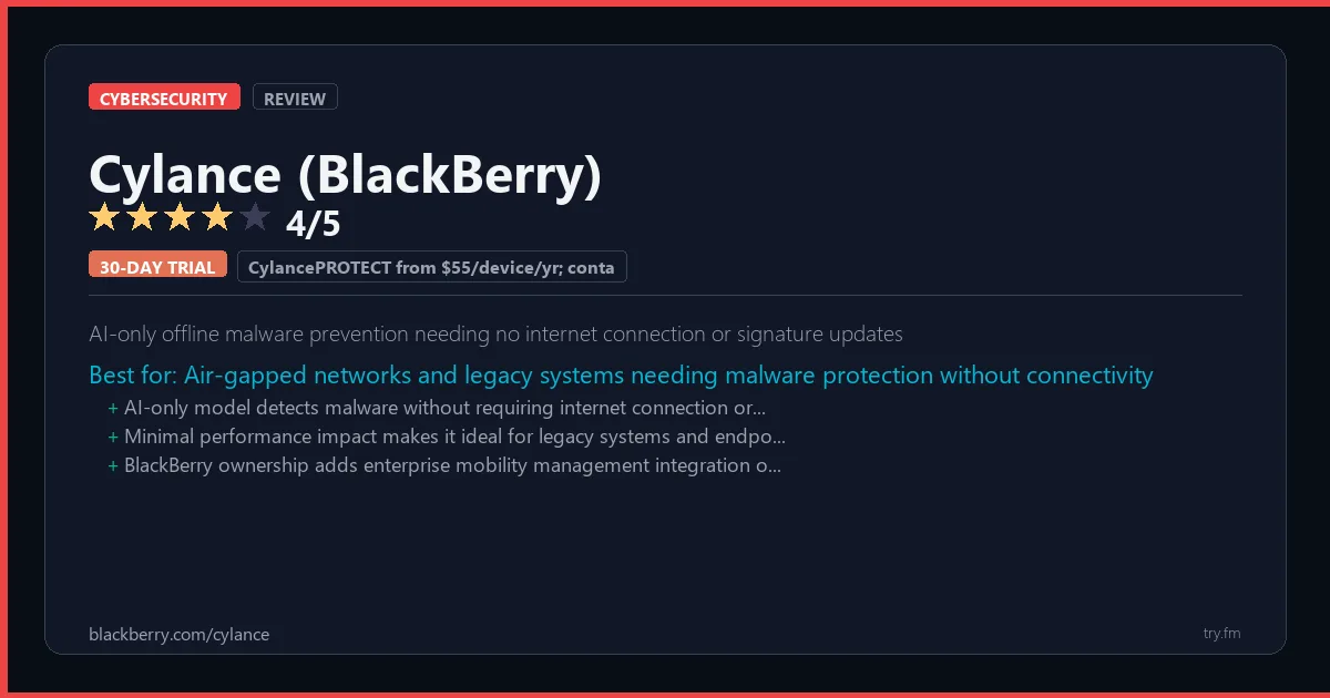 Cylance (BlackBerry) review - 4/5 rating - AI-only offline malware prevention needing no internet connection or signature updates