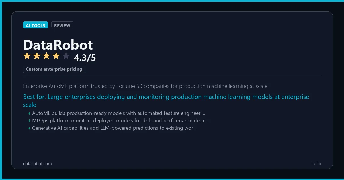 DataRobot review - 4.3/5 rating - Enterprise AutoML platform trusted by Fortune 50 companies for production machine learning at scale