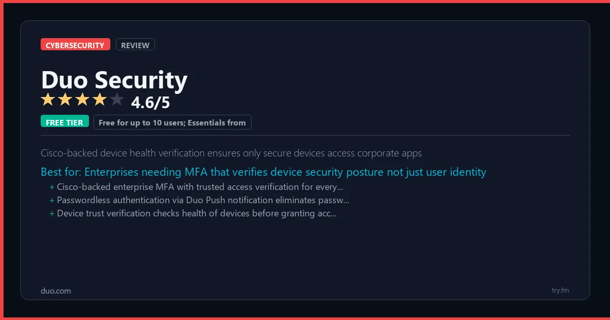 Duo Security review - 4.6/5 rating - Cisco-backed device health verification ensures only secure devices access corporate apps
