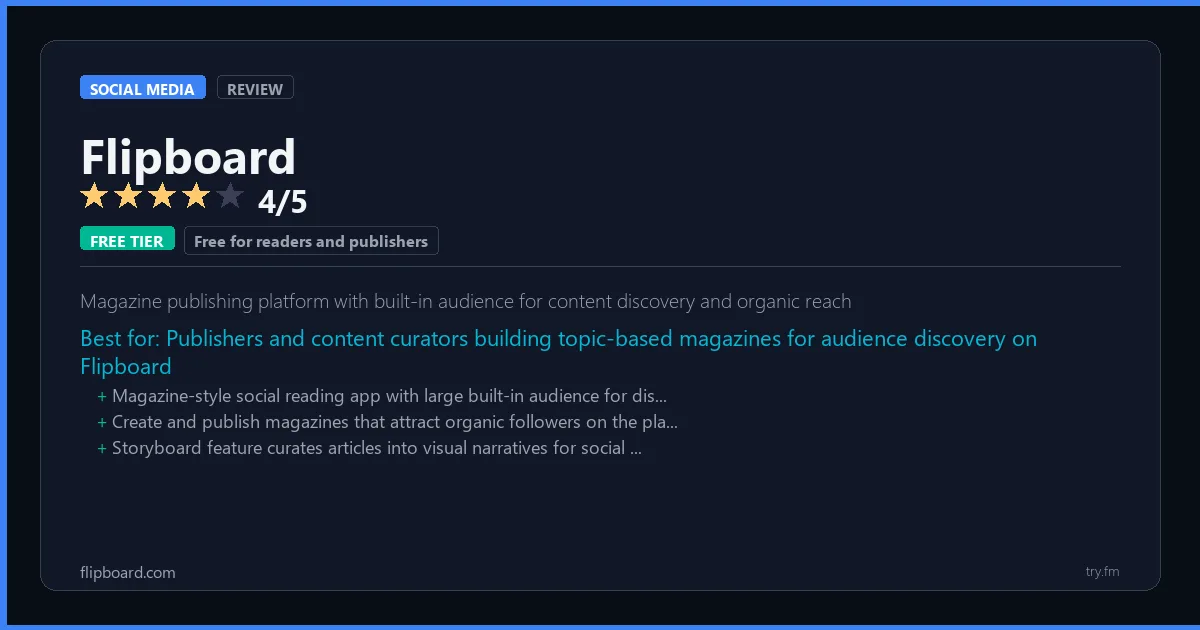 Flipboard review - 4/5 rating - Magazine publishing platform with built-in audience for content discovery and organic reach