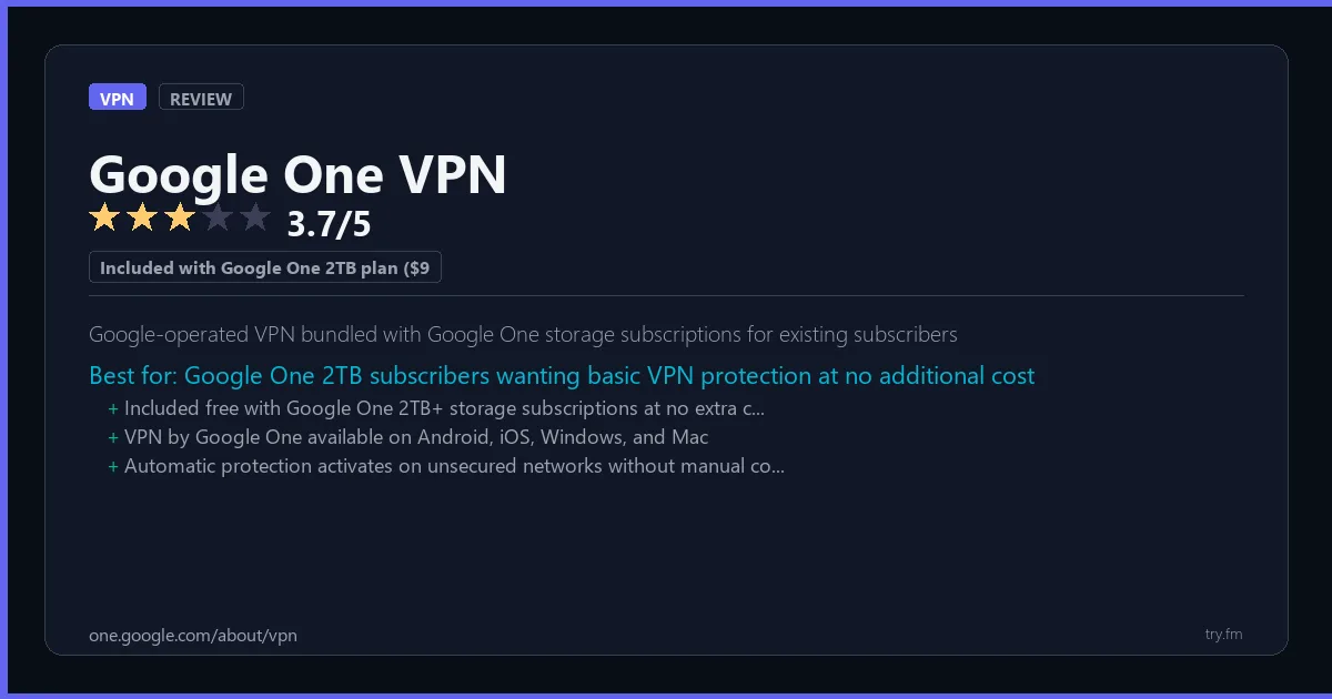 Google One VPN review - 3.7/5 rating - Google-operated VPN bundled with Google One storage subscriptions for existing subscribers