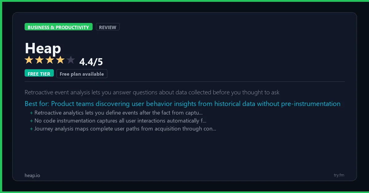 Heap review - 4.4/5 rating - Retroactive event analysis lets you answer questions about data collected before you thought to ask