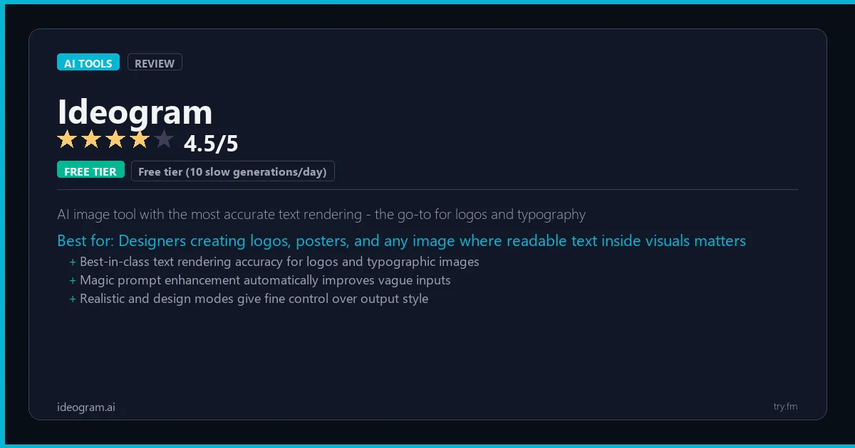 Ideogram review - 4.5/5 rating - AI image tool with the most accurate text rendering - the go-to for logos and typography