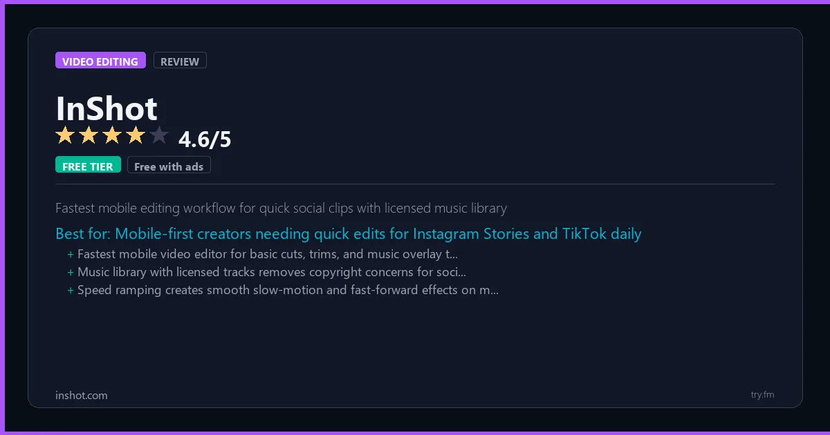 InShot review - 4.6/5 rating - Fastest mobile editing workflow for quick social clips with licensed music library