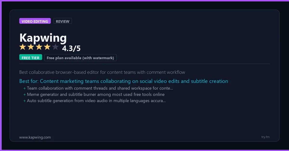 Kapwing review - 4.3/5 rating - Best collaborative browser-based editor for content teams with comment workflow