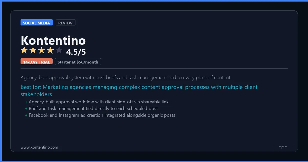 Kontentino review - 4.5/5 rating - Agency-built approval system with post briefs and task management tied to every piece of content