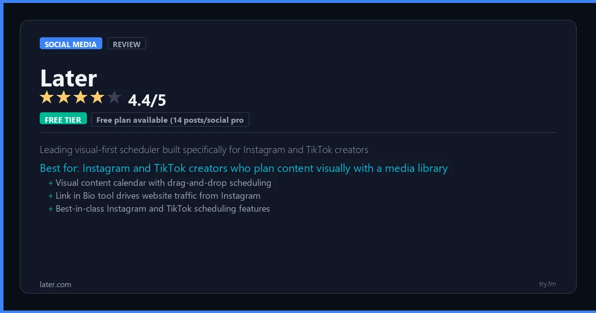 Later review - 4.4/5 rating - Leading visual-first scheduler built specifically for Instagram and TikTok creators