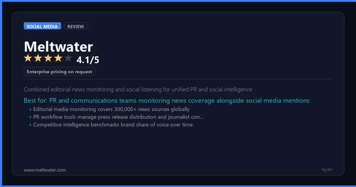 Meltwater review - 4.1/5 rating - Combined editorial news monitoring and social listening for unified PR and social intelligence