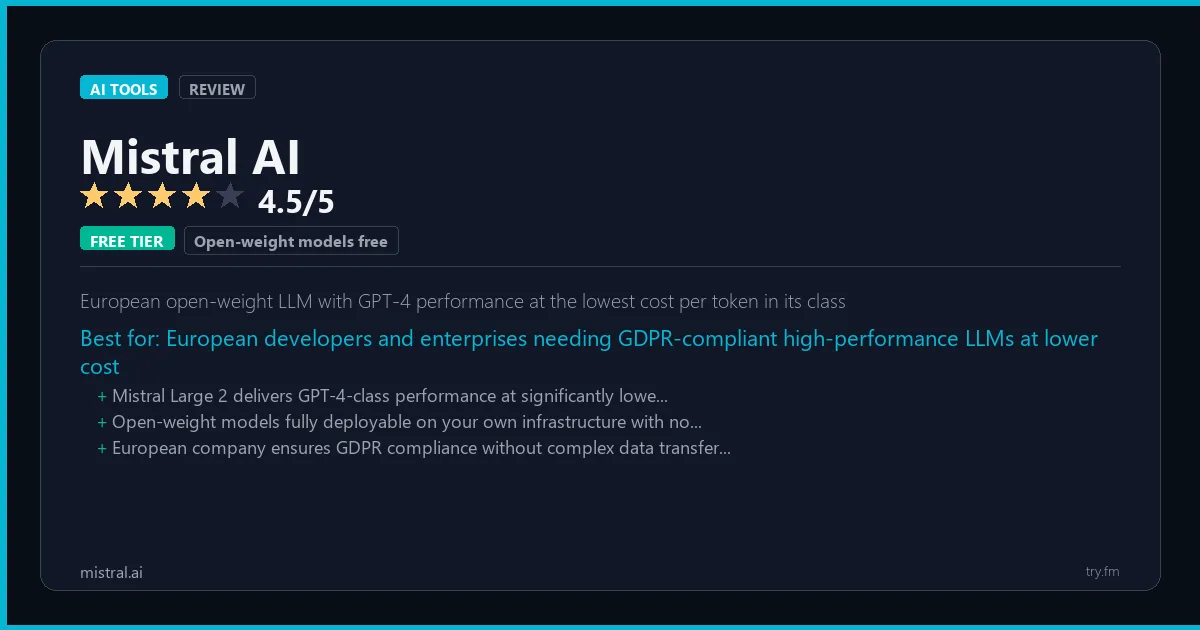 Mistral AI review - 4.5/5 rating - European open-weight LLM with GPT-4 performance at the lowest cost per token in its class