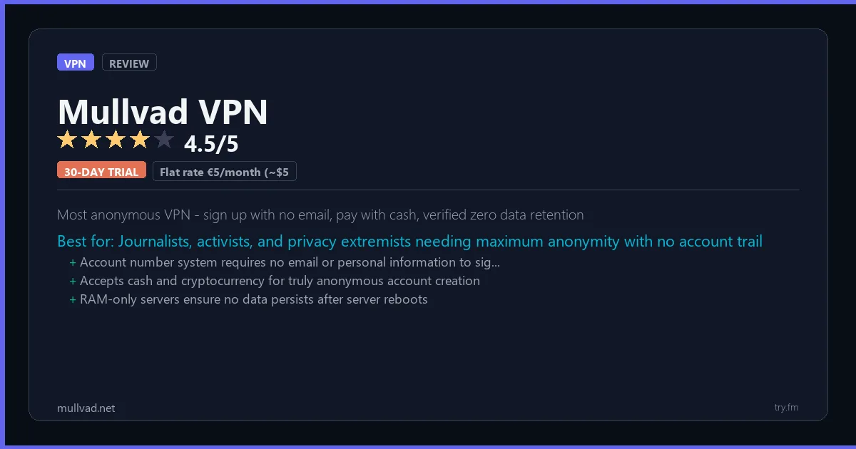 Mullvad VPN review - 4.5/5 rating - Most anonymous VPN - sign up with no email, pay with cash, verified zero data retention