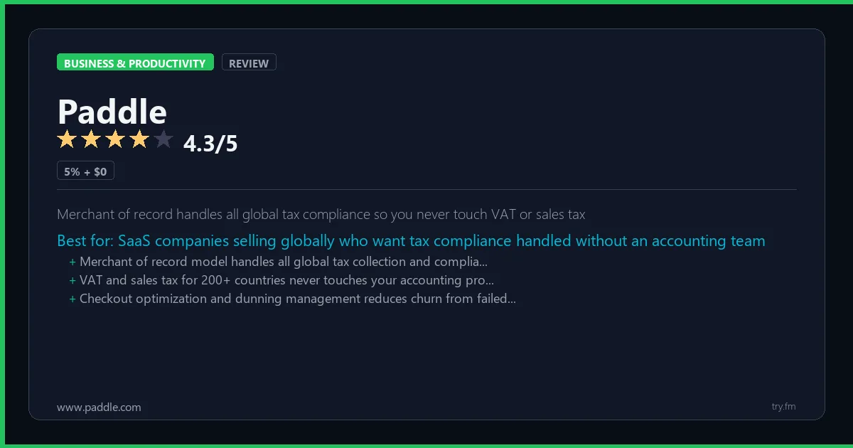 Paddle review - 4.3/5 rating - Merchant of record handles all global tax compliance so you never touch VAT or sales tax