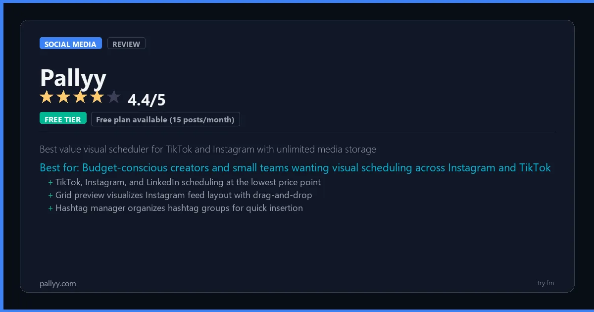 Pallyy review - 4.4/5 rating - Best value visual scheduler for TikTok and Instagram with unlimited media storage