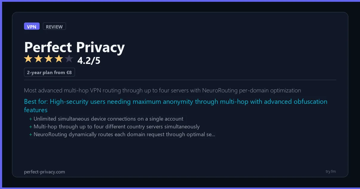 Perfect Privacy review - 4.2/5 rating - Most advanced multi-hop VPN routing through up to four servers with NeuroRouting per-domain optimization