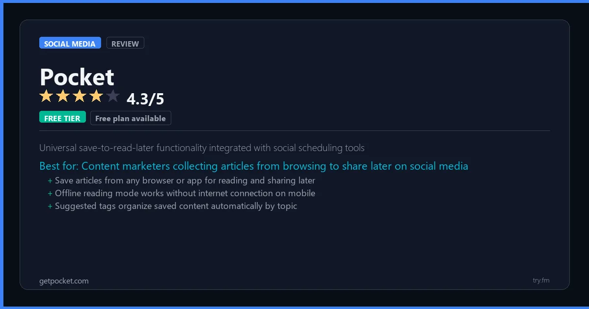 Pocket review - 4.3/5 rating - Universal save-to-read-later functionality integrated with social scheduling tools