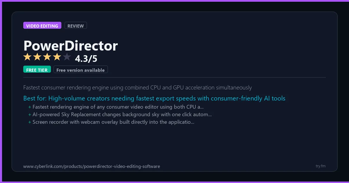 PowerDirector review - 4.3/5 rating - Fastest consumer rendering engine using combined CPU and GPU acceleration simultaneously