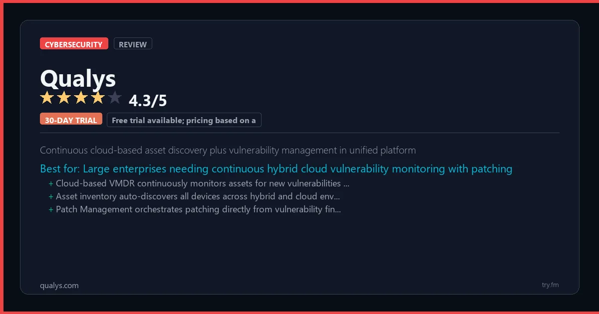 Qualys review - 4.3/5 rating - Continuous cloud-based asset discovery plus vulnerability management in unified platform
