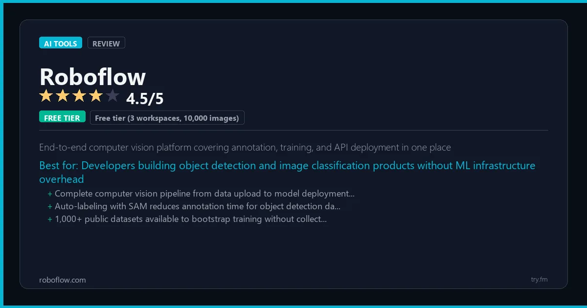 Roboflow review - 4.5/5 rating - End-to-end computer vision platform covering annotation, training, and API deployment in one place