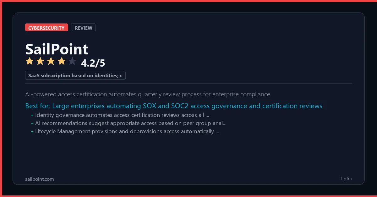 SailPoint review - 4.2/5 rating - AI-powered access certification automates quarterly review process for enterprise compliance