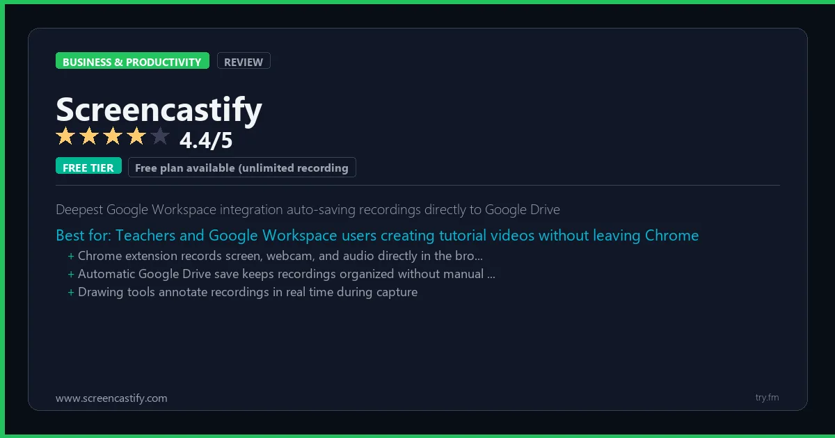 Screencastify review - 4.4/5 rating - Deepest Google Workspace integration auto-saving recordings directly to Google Drive