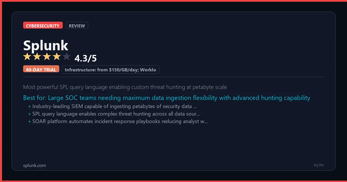 Splunk review - 4.3/5 rating - Most powerful SPL query language enabling custom threat hunting at petabyte scale