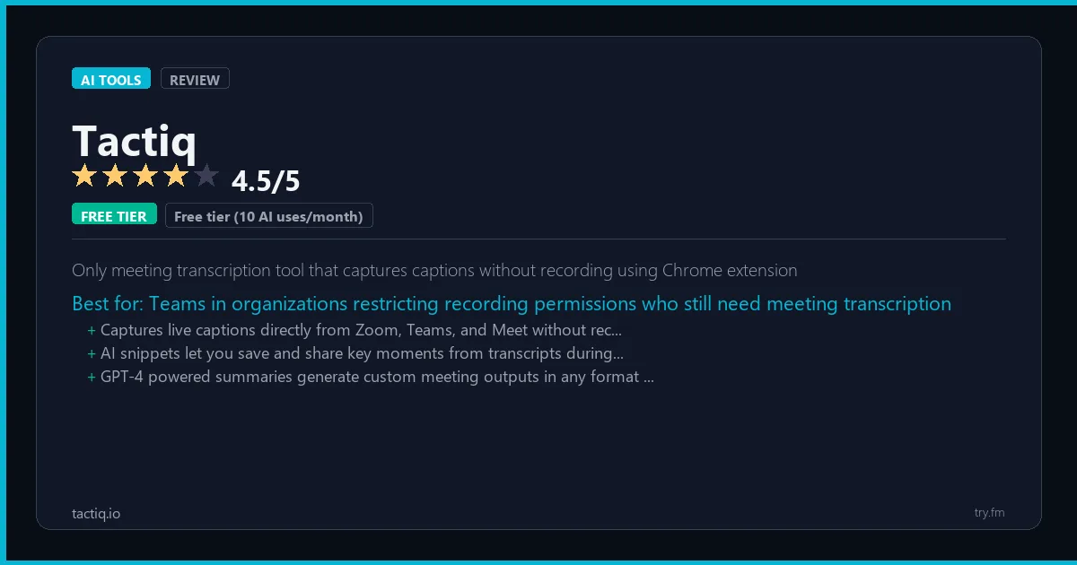Tactiq review - 4.5/5 rating - Only meeting transcription tool that captures captions without recording using Chrome extension