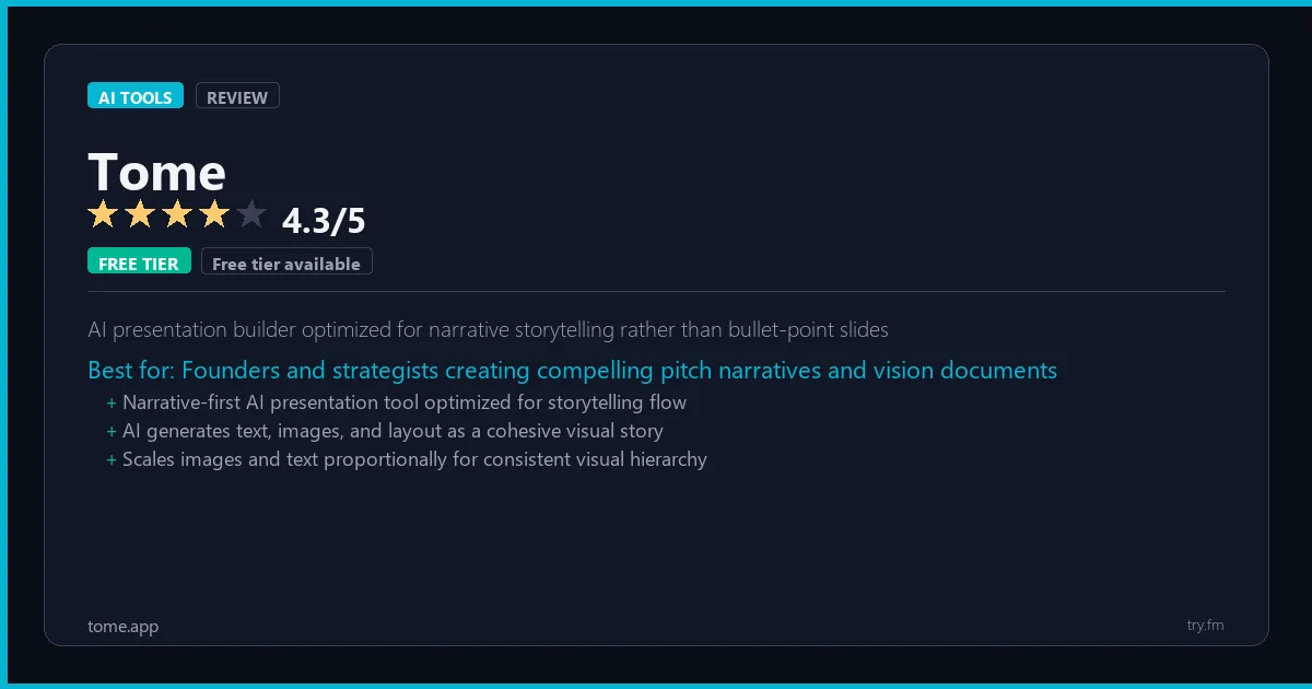 Tome review - 4.3/5 rating - AI presentation builder optimized for narrative storytelling rather than bullet-point slides
