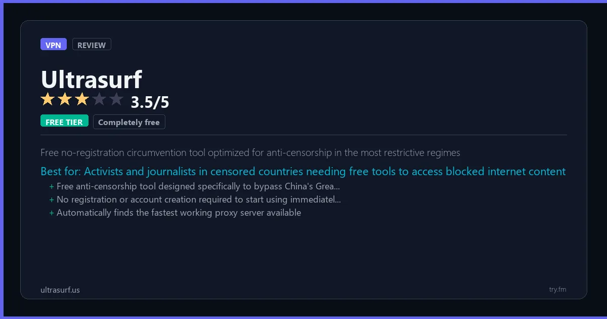 Ultrasurf review - 3.5/5 rating - Free no-registration circumvention tool optimized for anti-censorship in the most restrictive regimes