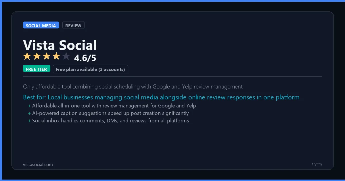 Vista Social review - 4.6/5 rating - Only affordable tool combining social scheduling with Google and Yelp review management