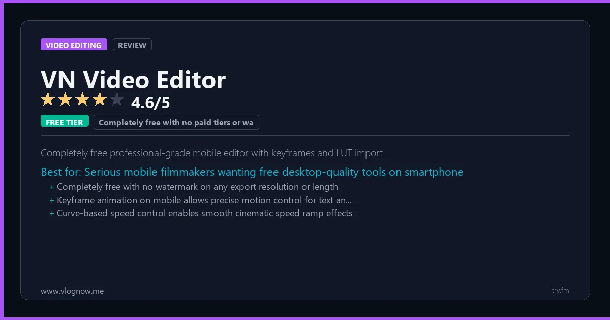VN Video Editor review - 4.6/5 rating - Completely free professional-grade mobile editor with keyframes and LUT import