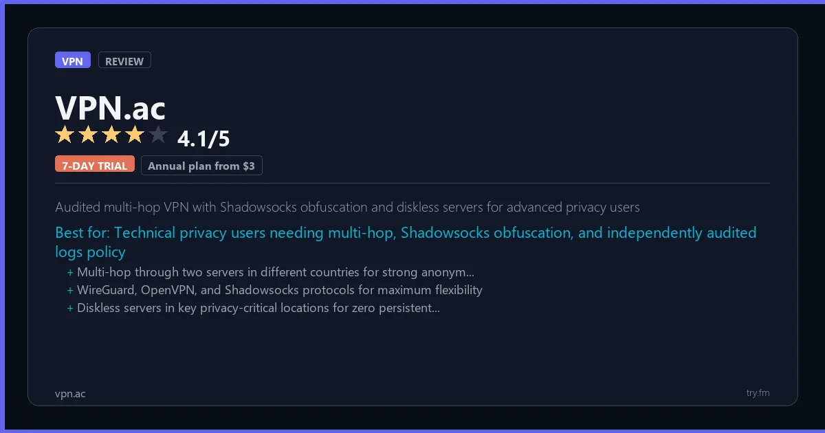 VPN.ac review - 4.1/5 rating - Audited multi-hop VPN with Shadowsocks obfuscation and diskless servers for advanced privacy users