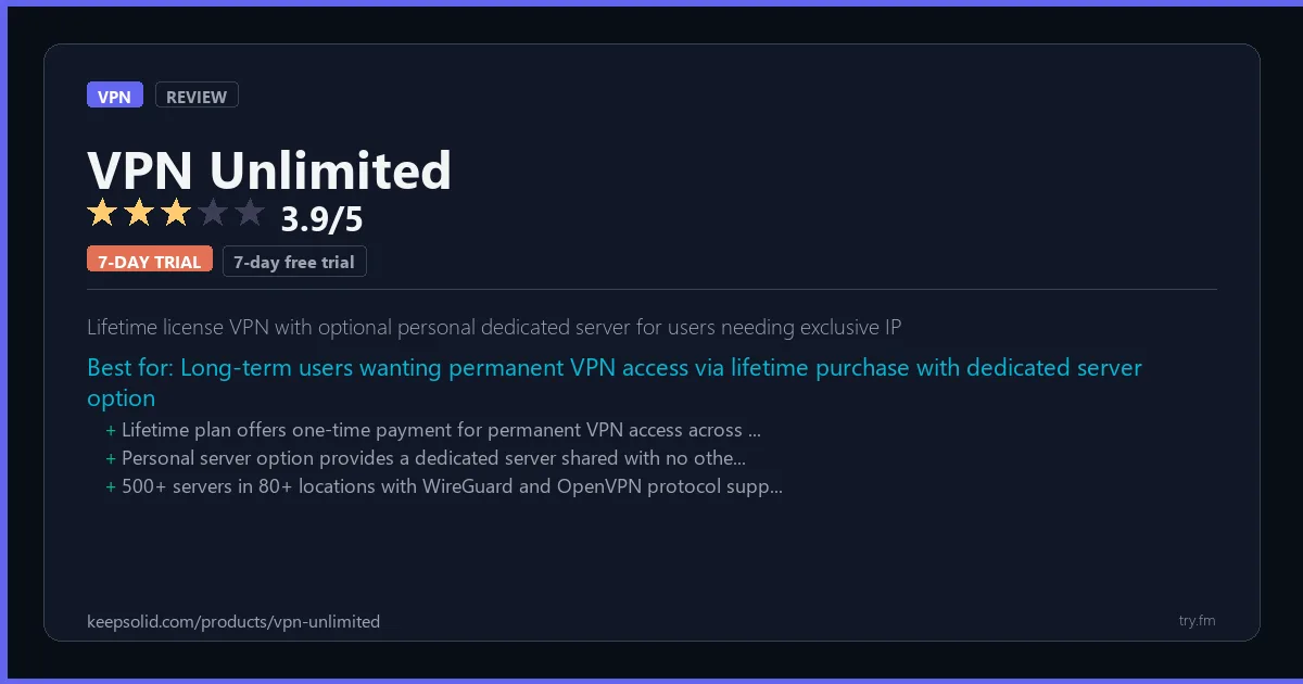 VPN Unlimited review - 3.9/5 rating - Lifetime license VPN with optional personal dedicated server for users needing exclusive IP