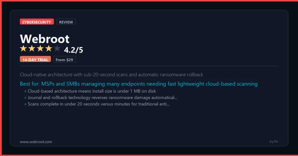 Webroot review - 4.2/5 rating - Cloud-native architecture with sub-20-second scans and automatic ransomware rollback