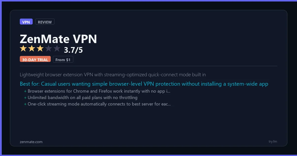 ZenMate VPN review - 3.7/5 rating - Lightweight browser extension VPN with streaming-optimized quick-connect mode built in